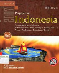 Perpajakan Indonesia. Edisi 7. Buku 2