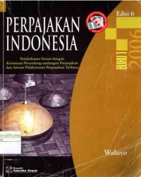 Perpajakan Indonesia. Edisi 6. Buku 1