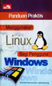 Panduan Praktis Menggunakan Linux Bagi Pengguna Windows
