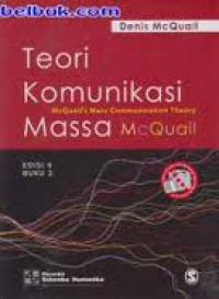 Teori Komunikasi Massa McQuail Edisi 6 Buku 2