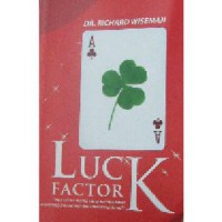 Luck Factor: Apa Faktor Utama yang Membedakan Seseorang Beruntung dan Tidak Beruntung?