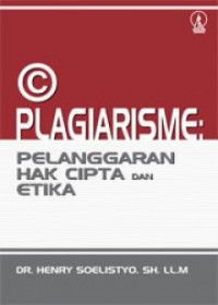 Plagiarisme: pelanggaran hak cipta dan etika