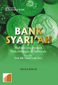 Bank syariah: problem dan prospek perkembangan di Indonesia