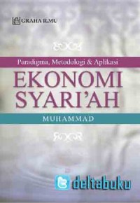 Paradigma, metodologi & aplikasi: ekonomi syari'ah