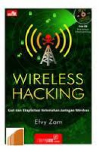 Wireless Hacking: Cari dan Eksploitasi Kelemahan Jaringan Wireless