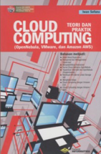 Cloud Computing : Teori dan Praktik (OpenNebula, VMware, dan Amazon AWS)