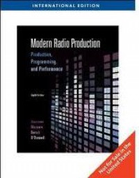 Modern Radio Production: Production, Programming, and Performance 8 Ed.