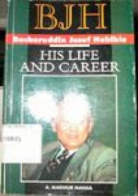 Bacharuddin Jusuf Habibie: BJH: His life and career