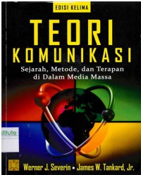 Teori komunikasi: sejarah, metode dan terapan di dalam media massa Edisi 5