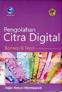 Pengolahan Citra Digital : Konsep & Teori