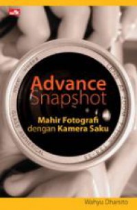 Advance Snapshot : Mahir Fotografi dengan Kamera Saku