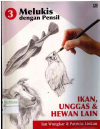 Melukis dengan Pensil : Ikan, Unggas & Hewan Lain