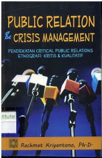 Public Relation & Crisis Management: Pendekatan Critical Public Relation Etnografi Kritis & Kualitatif