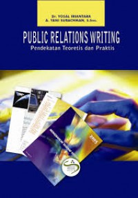 Public Relations Writing : Pendekatan Teoretis dan Praktis