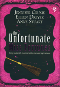 The Unfortunate Miss Fortunes : Cinta bukanlah mantra ketika tak ada lagi rahasia