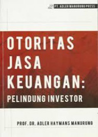 Otoritas Jasa Keuangan: Pelindung Investor