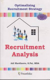 Recruitment Analysis: Optimalizing Recruitment Strategy