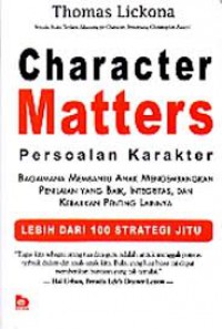 Character Matters Persoalan Karakter