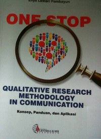 One Stop Qualitative Research Methodology in Communication