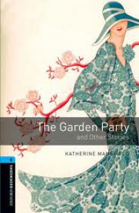 The Garden Party and Other Stories: Oxford Bookworms Level 5