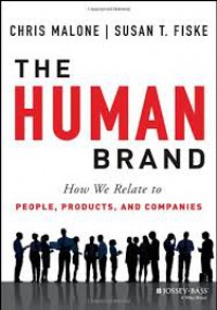 The Human Brand : How we relate to people, products and companies