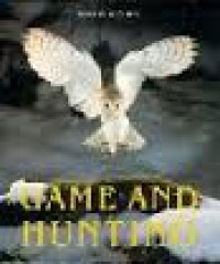 Game And Hunting Volume 1