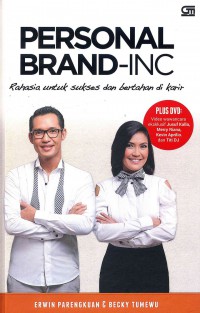 Personal Brand-INC: Rahasia untuk Sukses dan Bertahan di Karir