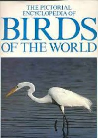 The Pictorial Encyclopedia of Birds of the World