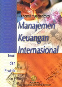 Manajemen Keuangan Internasional: Teori dan Praktik