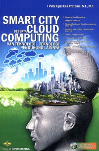 Smart City Beserta Cloud Computing dan Teknologi-Teknologi Pendukung Lainnya