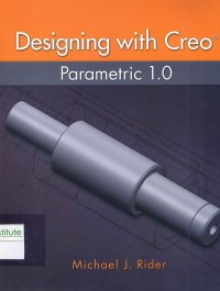 Designing with Creo: Parametric 1.0