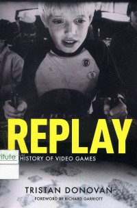 Replay: a History of Video Games