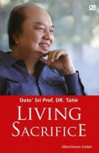 Dato's Sri Prof. DR. Tahir Living Sacrifice