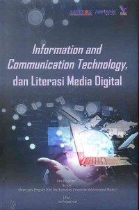 Information and Communication Technology, dan Literasi Media Digital