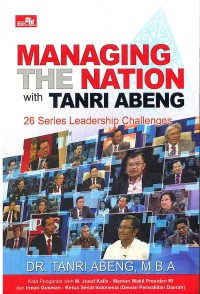 Managing The Nation with Tanri Abeng: 26 Series Leadership Challenge
