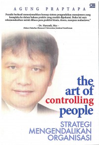 The Art of Controlling People: Strategi mengendalikan Organisasi