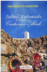 Jabal Rahmah Rendezvous Cinta nan Abadi