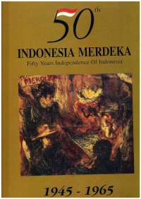 50th Indonesia Merdeka 1945-1965