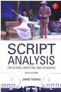 Script Analysis for Actors, Directors, and Designers 5 Ed.