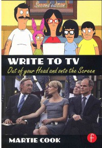 Write to TV: Out of your Head and onto the screen 2 Ed.