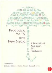 Producing for TV and New Media 3 Ed.
