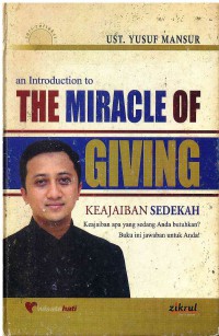 An Introduction The Miracle of Giving: Keajaiban Sedekah
