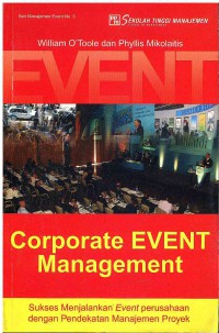 Corporate Event Management: Sukses Menjalankan Event Perusahaan dengan pendekatan Manajemen Proyek