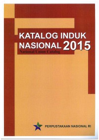 Katalog Induk Nasional 2015: National Union Catalog