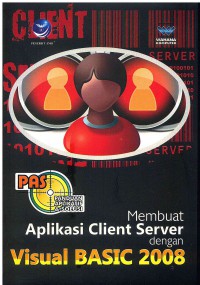 Panduan Aplikatif & Solusi: Membuat Aplikasi Client Server dengan Visual Basic 2008