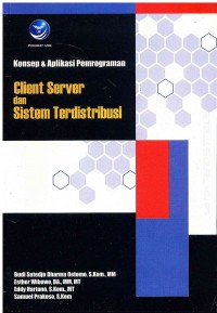 Konsep dan Aplikasi Pemrograman Client Server dan Sistem Terdistribusi