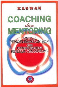 Coaching dan Mentoring Untuk Pengembangan SDM dan Peningkatan Kinerja Organisasi
