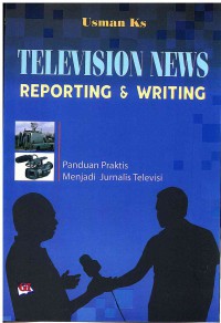 Television News Reporting and Writing