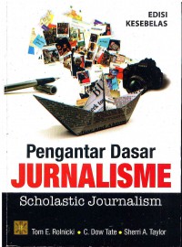Pengantar Dasar Jurnalisme: Scholastic Journalism Edisi 11