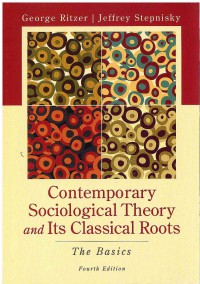 Contemporary Sociological Theory and Its Classical Roots: The Basics 4 Ed.